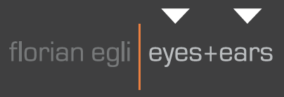 florian egli, eyes + ears